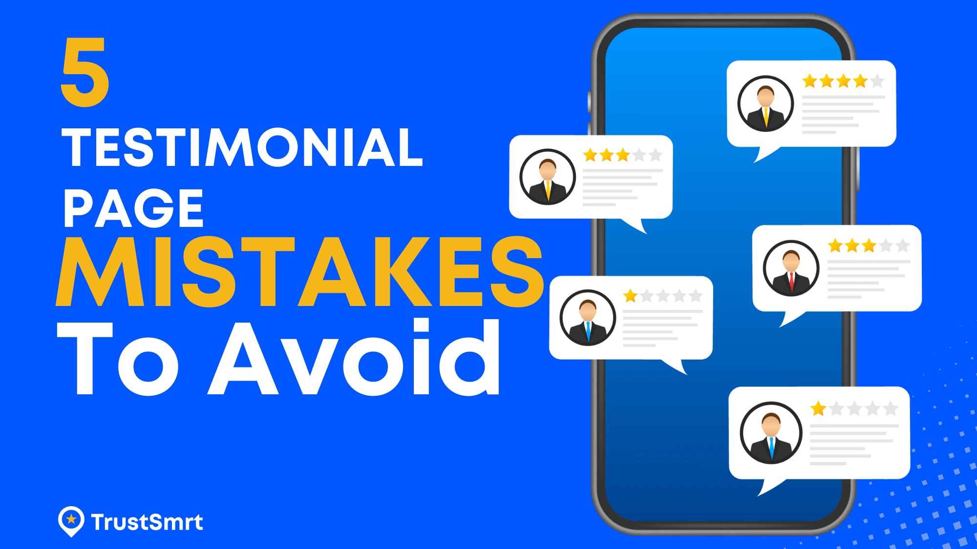 TrustSmrt 5 Testimonial mistakes to avoid TrustSmrt 5 Testimonial mistakes to avoid